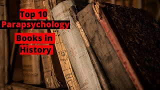 Top 10 Parapsychology Books in History [upl. by Annoved671]