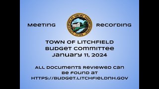 Litchfield Budget Committee Meeting 01112024 [upl. by Siderf244]