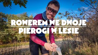 Rowerem we dwoje i pierogi w lesie [upl. by Acired]