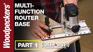 Top Features of The MultiFunction Router Base  PART 1  Woodpeckers Deep Dive [upl. by Anairotciv962]