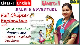 NCERT Class 2 English Unit 1 Lesson HALDIS ADVENTURE Explanation in हिंदी  English  CBSE Marigold [upl. by Lyrehc842]