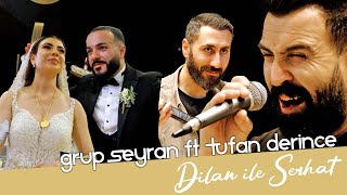 Dilan amp Serhat  GRUP SEYRAN ft TUFAN DERINCE  Lorient  ÖzlemProduction® [upl. by Drislane]