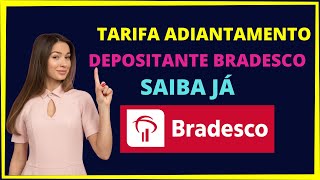 TARIFA ADIANTAMENTO DEPOSITANTE BRADESCO [upl. by Fawn617]