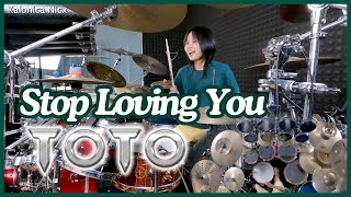 Toto  Stop Loving You  Drum cover by KALONICA NICX [upl. by Naillig370]