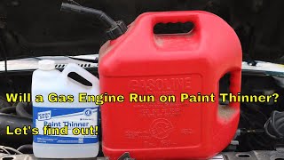 Will a Gas Engine Run on Paint Thinner Lets find out [upl. by Eiral]