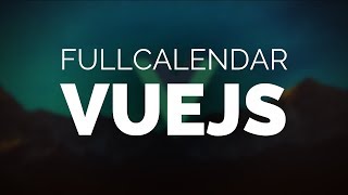 Vue amp Fullcalendar [upl. by Yrag]