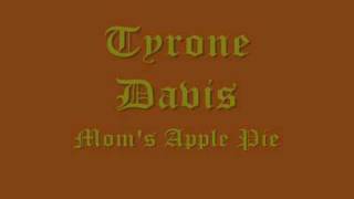 Tyrone Davis Moms Apple Pie [upl. by Ayidah616]