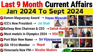 Last 9 Months Current Affairs 2024  January 2024 To September 2024  Important Current Affairs 2024 [upl. by Karleen344]