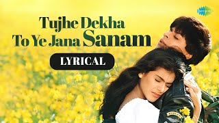 Tujhe Dekha To Ye Jana Sanam  Lyrical  Shah Rukh Khan  Kajol  Lata Mangeshkar  Udit Narayan [upl. by Deirdre]