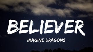 Imagine Dragons  Believer Lyrics [upl. by Gnanmos]