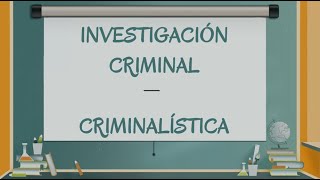 Concepto de Investigación criminal y Criminalística  Similitudes y diferencias [upl. by Darees]