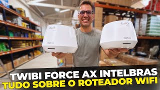 TUDO SOBRE O TWIBI FORCE AX INTELBRAS  CASA DO TELECOM [upl. by Eselrahc]