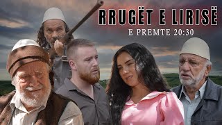 Promo  Rrugët e Lirisë  Episodi 1  Tregime të Vjetra [upl. by Ycnalc719]