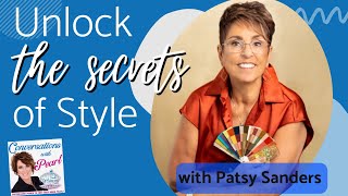 Unlock the secrets of style with Patsy Sanders [upl. by Burkhart848]