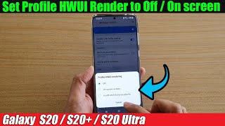 Galaxy S20S20 How to Set Profile HWUI Render to Off  On screen  In ADB Shell Sumpsys Gfxinfo [upl. by Nitreb]