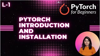 L1 Pytorch Introduction and Installation [upl. by Lekim617]