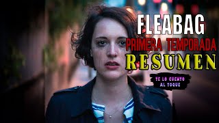 FLEABAG PRIMERA TEMPORADA  Resumen en 12 minutos [upl. by Agle]