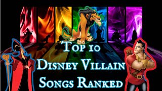 Ranking The Top 10 Disney Villain Songs [upl. by Hindorff390]