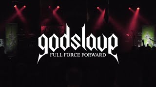 Godslave  Full Force Forward Official Video [upl. by Hameean120]