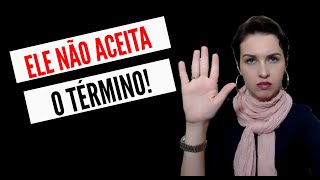 Ele não aceita o término [upl. by Pasahow]