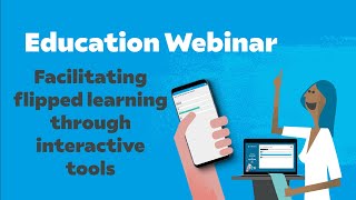 Facilitating Flipped Learning Through Interactive Tools [upl. by Igenia76]