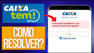 CAIXA TEM É NECESSÁRIO REGULARIZAR O SEU ACESSO PROCURE UMA AGÊNCIA ATUALIZAÇÃO DO CADASTRO [upl. by Anselm]