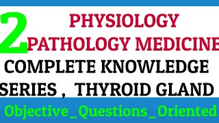 2 THYROID GLAND  APPLIED PHYSIOLOGY  PATHOLOGY  MEDICINE of Thyroid Gland [upl. by Beora850]