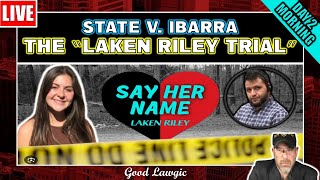 LIVE WATCH With Attorneys quotThe Laken Riley Trialquot State v Ibarra Day 2 Morning [upl. by Ellehcor]