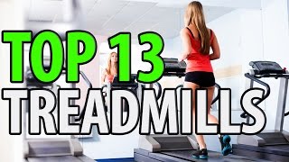 13 Best Treadmills 2018 [upl. by Yniatirb]