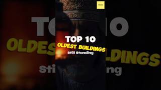 Top 10 Oldest Buildings Still Standing Across History shorts [upl. by Heiney]