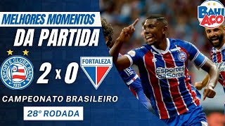 BAHIA 2 X 0 FORTALEZA ASSISTA AOS MELHORES MOMENTOS E GOLS 4K  BRASILEIRÃO 28º RODADA [upl. by Akinor]