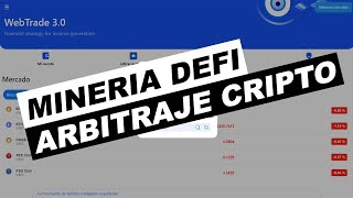 WEBTRADE 30  Mineria de Liquidez DeFi  Arbitraje de criptomonedas Review [upl. by Annayi585]