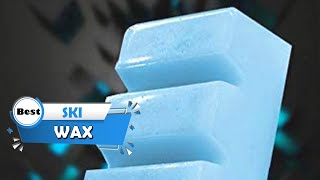 Top 5 Best Ski Wax’s for Man Made SnowSpring ConditionsSummer Storage amp Warm Weather Review 2023 [upl. by Motteo45]