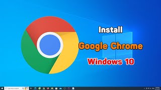 How to download and install Google Chrome on Windows 10 [upl. by Gass]