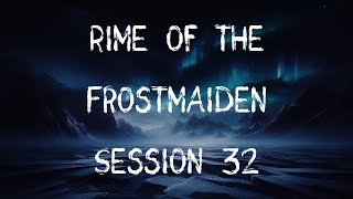 Icewind Dale  Rime of the Frostmaiden  Session 32  Dungeons and Dragons Campaign [upl. by Madigan946]