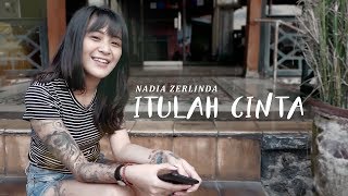 Itulah Cinta By Nadia Zerlinda [upl. by Dot]