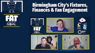 Birmingham Citys Fixtures Finances and Fan Engagement  FLGIG [upl. by Talbott]