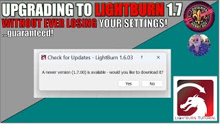 👍Upgrading to Lightburn V 17  without losing your settings [upl. by Quintessa]