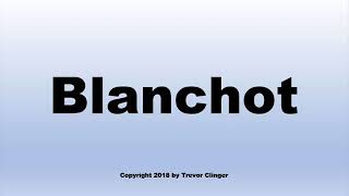 How To Pronounce Blanchot [upl. by Harden]