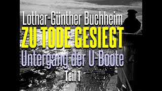 “Zu Tode Gesiegt” 12 Der Untergang der UBoote 1985  LotharGünther Buchheim [upl. by Chiou]