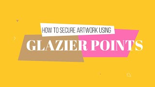 How to Secure Artwork using Glaziers Points [upl. by Dagall521]