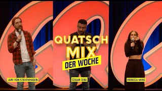 Quatsch Mix der Woche  Mit Juri von Stavenhagen Özgür Cebe und Rebecca Miro [upl. by Toomin]