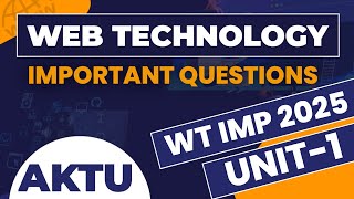 Web Technology aktu important questions 2025 unit 1  Aktu WT IMP [upl. by Lartnom]