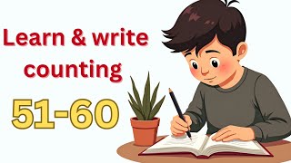 🔢 Learn Counting 51 to 60 Fun Number Recognition amp Writing Practice ✍️🎨 [upl. by Arraeis533]