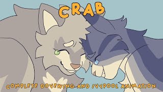 CRAB  complete Dovewing amp Ivypool animation  warrior cats [upl. by Anayeek117]