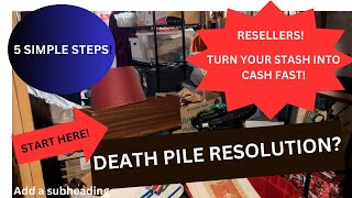 Reseller Death Pile Resolution  Turn Your Stash Into Cash Fast [upl. by Endor]