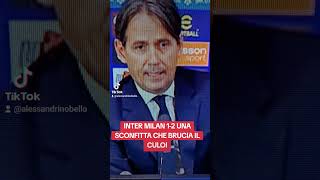 INTER MILAN 12 INZAGHI quotSPIAZE UNA SCONFITTA CHE BRUCIAquot [upl. by Nalliuq877]