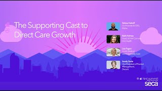 The Supporting Cast to Direct Care Growth  Hint Summit 2024 [upl. by Sylvester]