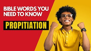 Bible Words You Need To Know Propitiation [upl. by Oicor]