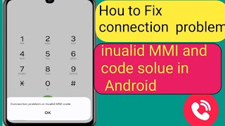 How to Fix connection Problem Or invalid MMI code in Android2024 [upl. by Ahgiela]